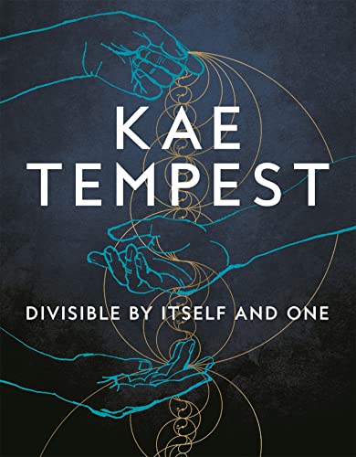 Kae Tempest Divisible By Itself And One