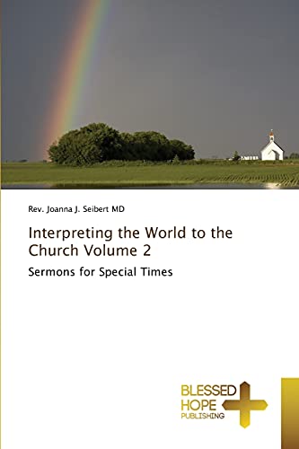 Interpreting the World to the Church Volume 2: Sermons for Special Times