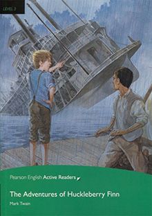 The Adventures of Huckleberry Finn: Active Reading - Level 3 (Pearson English Active Readers, Level 3)