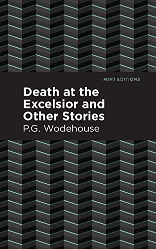 Death at the Excelsior and Other Stories (Mint Editions―Crime, Thrillers and Detective Work)