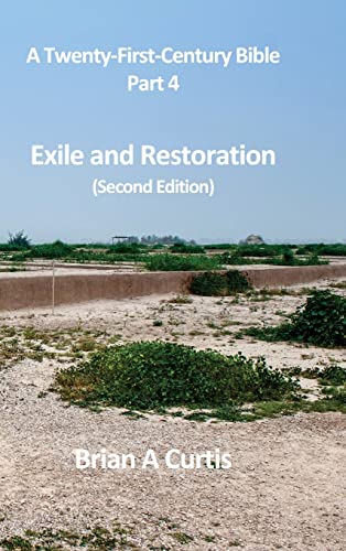 Exile and Restoration (A Twenty-First-Century Bible, Band 4)