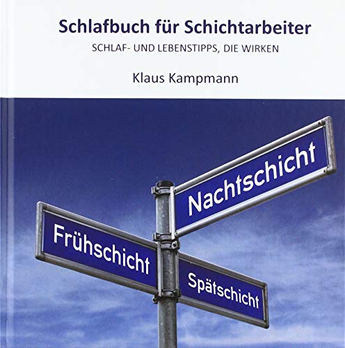 Schlafbuch für Schichtarbeiter: Schlaf- und Lebenstipps, die wirken