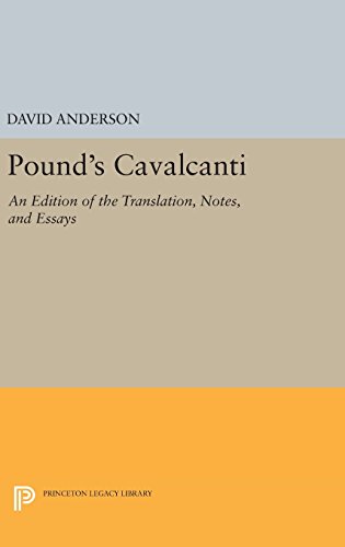 Pound's Cavalcanti: An Edition of the Translation, Notes, and Essays (Princeton Legacy Library)