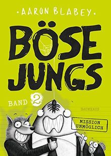 Böse Jungs - Mission Unmöglich: Band 2