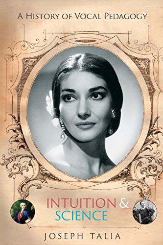 History of Vocal Pedagogy: Intuition and Science