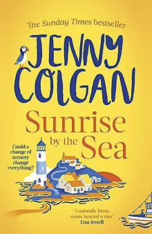 Sunrise by the Sea: Escape to the Cornish coast with this brand new novel from the Sunday Times bestselling author (Little Beach Street Bakery, Band 4)