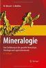 Mineralogie: Eine Einführung in die spezielle Mineralogie, Petrologie und Lagerstättenkunde (Springer-Lehrbuch)