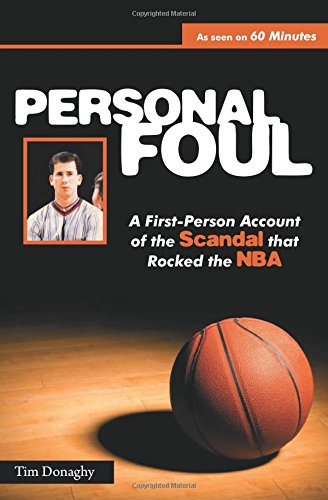 Tim Donaghy Personal Foul, A First-Person Account Of The Scandal That Rocked The Nba