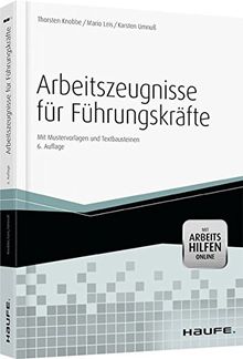 Arbeitszeugnisse für Führungskräfte - mit Arbeitshilfen online: Mit Mustervorlagen und Textbausteinen (Haufe Fachbuch)