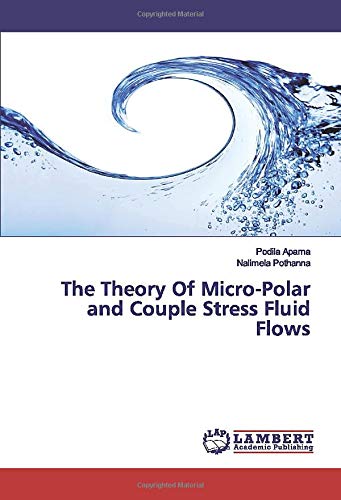 The Theory Of Micro-Polar and Couple Stress Fluid Flows