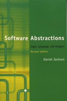 Software Abstractions: Logic, Language, and Analysis