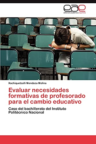 Evaluar necesidades formativas de profesorado para el cambio educativo: Caso del bachillerato del Instituto Politécnico Nacional