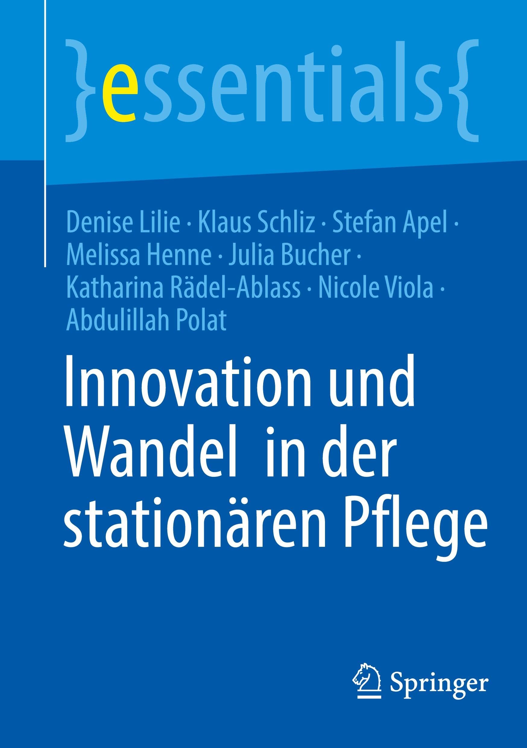 Innovation und Wandel in der stationären Pflege (essentials)