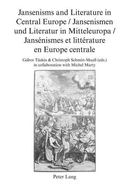 Jansenisms and Literature in Central Europe / Jansenismen und Literatur in Mitteleuropa / Jansénismes et littérature en Europe centrale (Beihefte zu Simpliciana, Band 10)