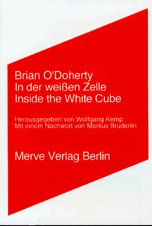 In der weißen Zelle: Inside the Withe Cube von Brian O'Doherty | Buch | Zustand gut