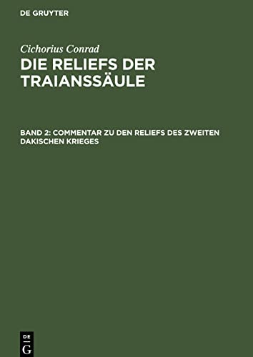 Commentar zu den Reliefs des zweiten dakischen Krieges: RTRA-B, Text, 2 (Cichorius Conrad: Die Reliefs der Traianssäule)
