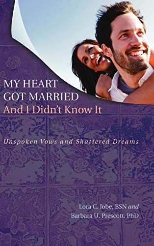 My Heart Got Married And I Didn't Know It: Unspoken Vows and Shattered Dreams