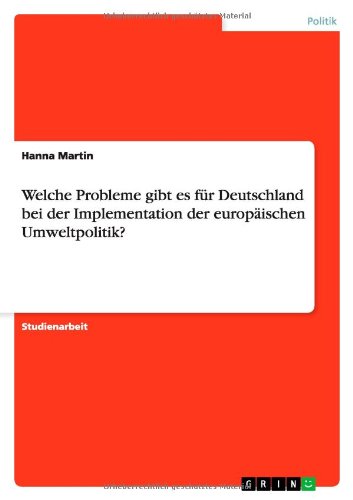Welche Probleme gibt es für Deutschland bei der Implementation der europäischen Umweltpolitik?
