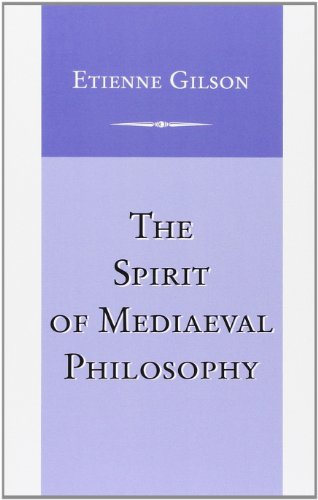 Étienne Gilson Spirit Of Medieval Philosophy (Scientific And Engineering Computation Series)