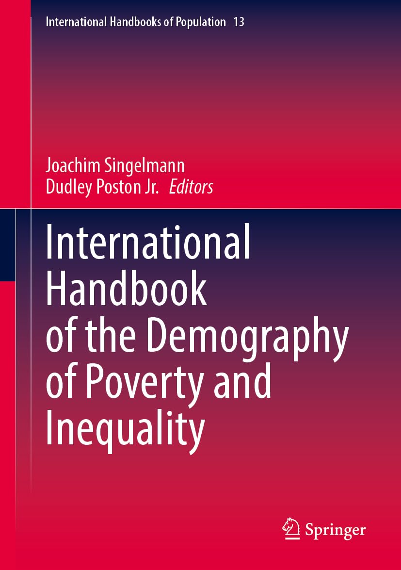International Handbook of the Demography of Poverty and Inequality (International Handbooks of Population, 13, Band 13)