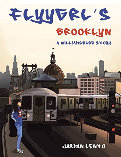 Flyygrl’s Brooklyn: A Williamsburg Story