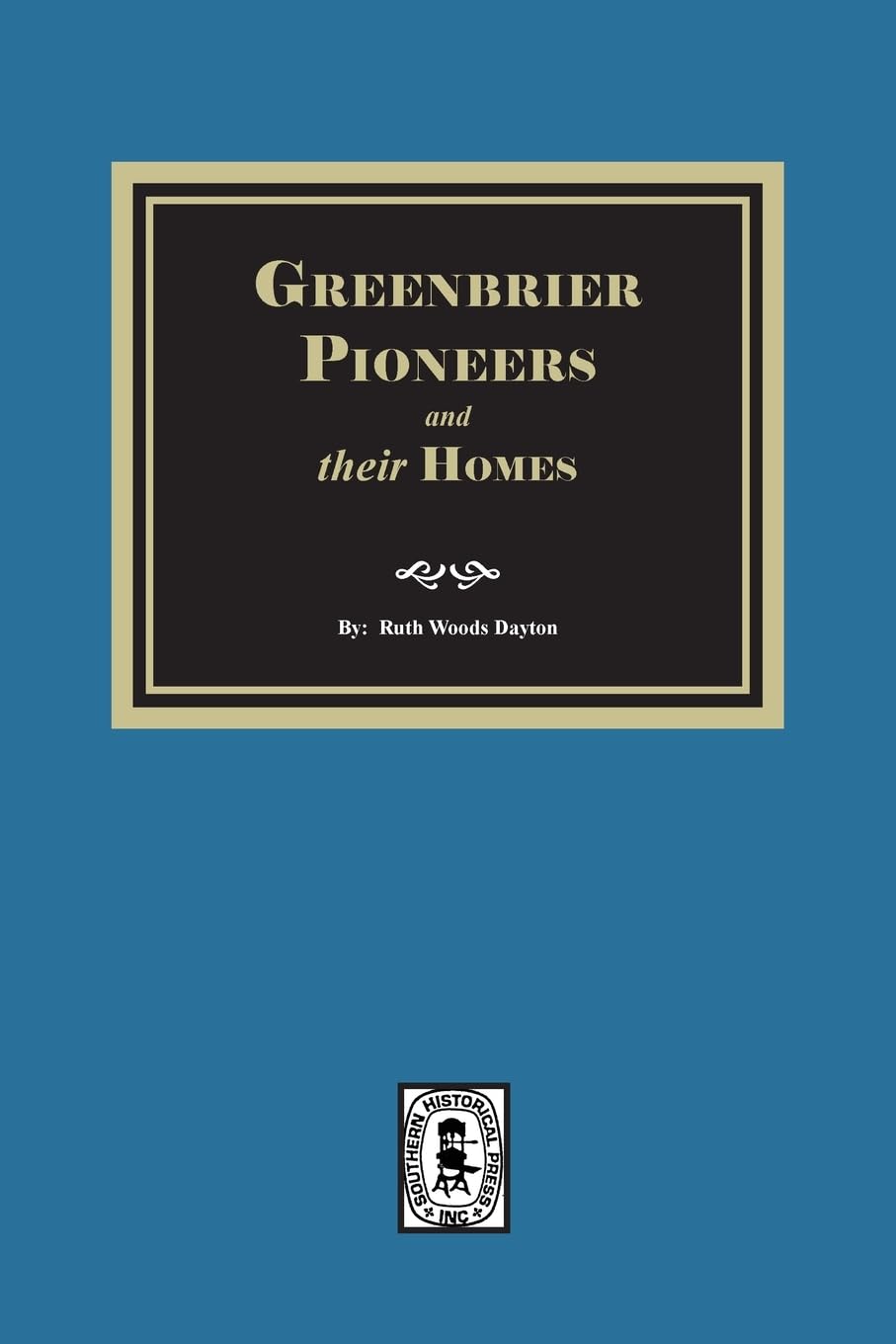 Greenbrier Pioneers and their Homes