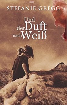 Und der Duft nach Weiß