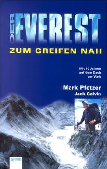 Der Everest. Zum Greifen nah. Mit 16 auf dem Dach der Welt.