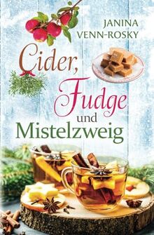 Cider, Fudge und Mistelzweig