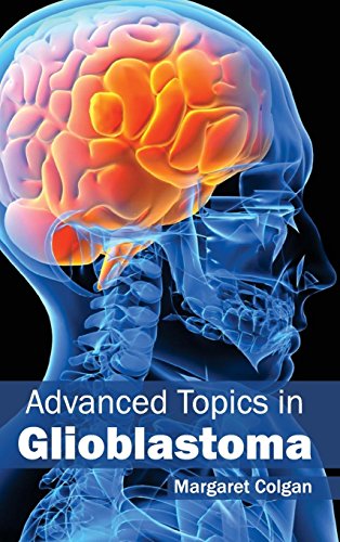 Advanced Topics in Glioblastoma