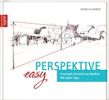 Easy Perspektive: Praxisnah und leicht verständlich. Mit vielen Tipps