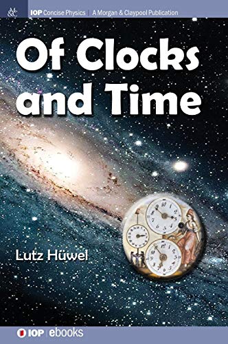 Of Clocks and Time (Iop Concise Physics)