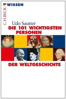 Die 101 wichtigsten Personen der Weltgeschichte