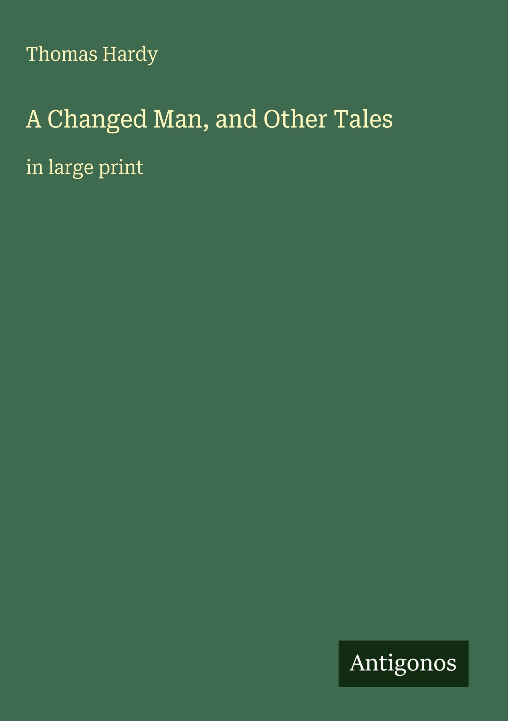 A Changed Man, and Other Tales: in large print