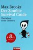 Der Zombie Survival Guide: Überleben unter Untoten