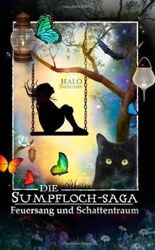 Feuersang und Schattentraum: 5 (Die Sumpfloch-Saga)