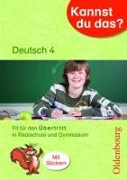 Kannst du das? 4. Klasse Deutsch: Fit für den Übertritt in Deutsch