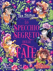 Tea Stilton - Lo Specchio Segreto Delle Fate (1 BOOKS)