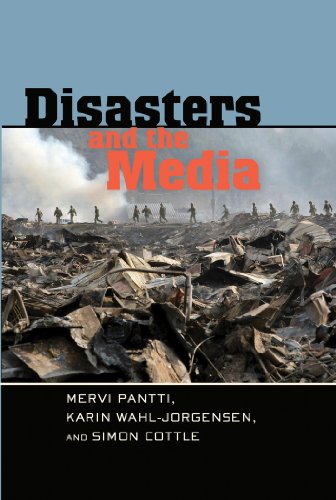 Disasters and the Media (Global Crises and the Media)