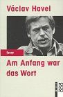 Am Anfang war das Wort: Texte von 1969 bis 1990