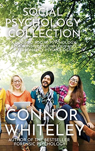 Social Psychology Collection: A Guide To Social Psychology, Relationship Psychology and Personality Psychology (Introductory)