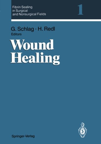 Fibrin Sealing in Surgical and Nonsurgical Fields: Volume 1: Wound Healing (v. 1)