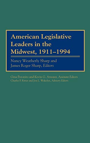 American Legislative Leaders in the Midwest, 1911-1994 (Strategic Thought)