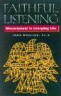 Faithful Listening: Discernment in Everyday Life