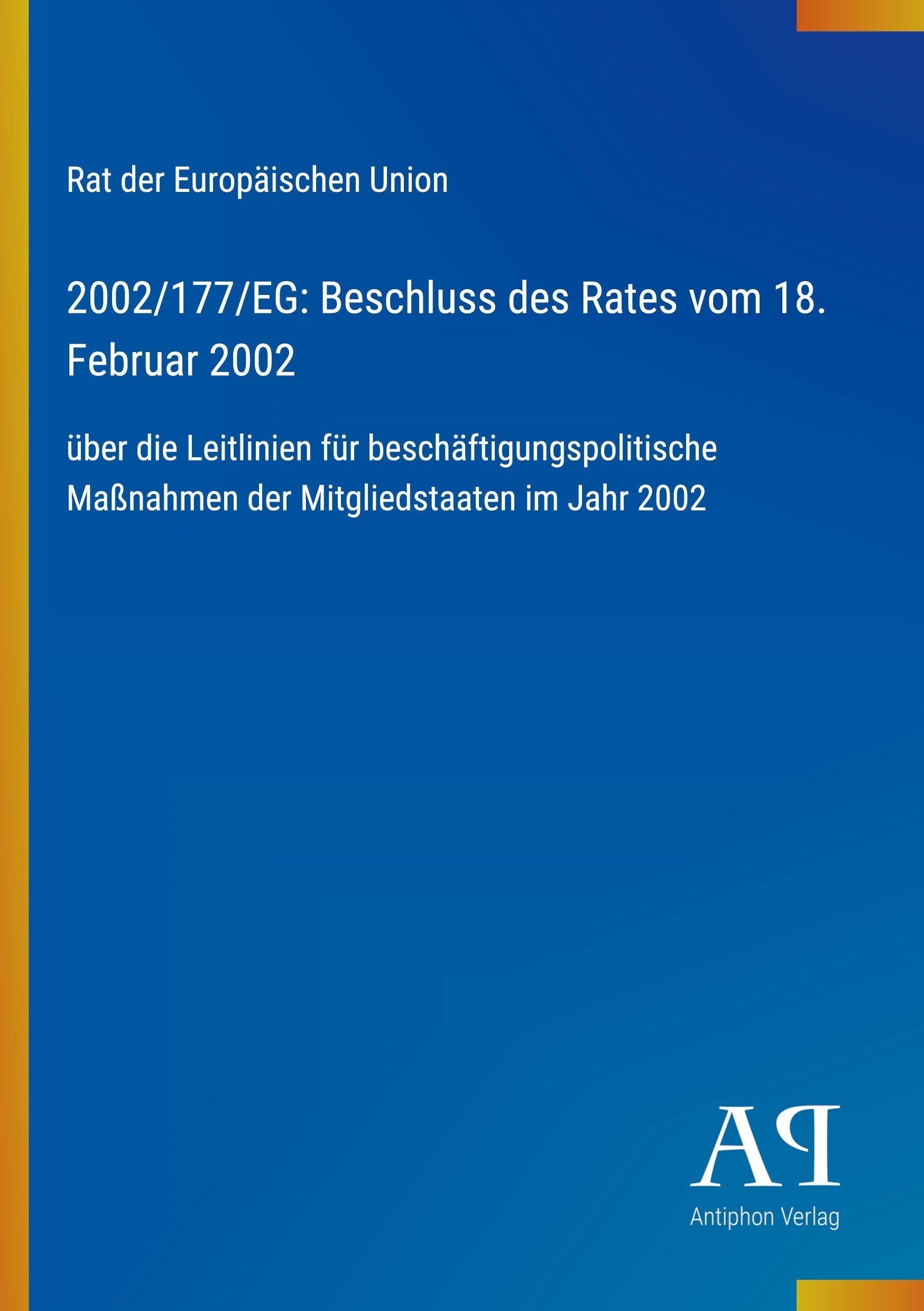 2002/177/EG: Beschluss des Rates vom 18. Februar 2002