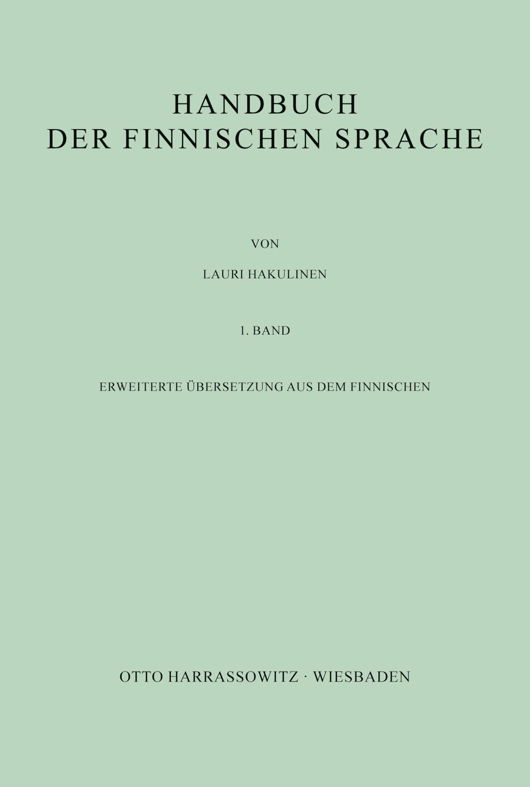 Handbuch der finnischen Sprache: Erweiterte Übersetzung aus dem Finnischen / 1. Band