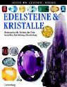 Edelsteine & Kristalle (Sehen-Staunen-Wissen