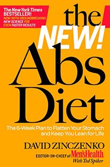 The New Abs Diet: The 6-Week Plan to Flatten Your Stomach and Keep You Lean for Life
