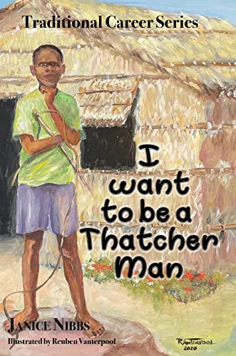 I want to be a thatcher man (Traditional career Series, Band 1)
