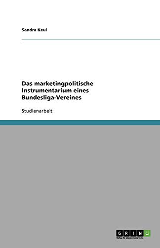 Das marketingpolitische Instrumentarium eines Bundesliga-Vereines